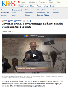 Governor Brown, Schwarzenegger Dedicate Sunrise Powerlink Amid Protests Governor Brown, Schwarzenegger Dedicate Sunrise Powerlink Amid Protests